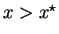$x >
x^\star$