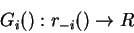 \begin{displaymath}G_i(): r_{-i}() \to R \end{displaymath}