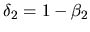 $\delta_2 = 1 - \beta_2$