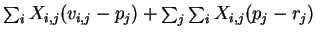 $\sum_i X_{i,j}(v_{i,j}-p_j) + \sum_j \sum_i X_{i,j}(p_j-r_j)$