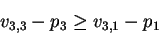 \begin{displaymath}v_{3,3} - p_3 \geq v_{3,1} - p_1 \end{displaymath}