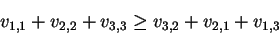 \begin{displaymath}v_{1,1} + v_{2,2} + v_{3,3} \geq v_{3,2} + v_{2,1} + v_{1,3} \end{displaymath}