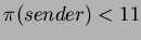 $\pi(sender) < 11$