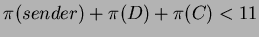 $\pi(sender)+\pi(D)+\pi(C) < 11$