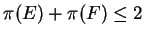 $\pi(E)+\pi(F) \le 2$