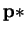 $ \mathbf{p*}$