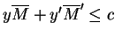 $y\overline{M} + y'\overline{M}' \leq c$