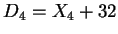 $D_4 = X_4 + 32$