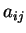 $a_{ij}$