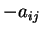 $-a_{ij}$