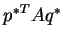${p^*}^TAq^*$