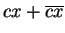 $cx + \overline{c}\overline{x}$