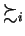 $\succsim_i$