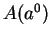 $A(a^0)$