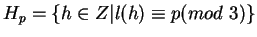 $H_p = \{ h \in Z \vert l(h) \equiv p (mod&nbsp;3) \}$