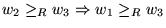 $w_2\geq_Rw_3 \Rightarrow w_1\geq_Rw_3$