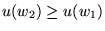 $u(w_2)\geq u(w_1)$