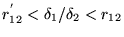 $r^{'}_{12}<\delta_1/\delta_2<r_{12}$
