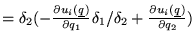$= \delta_2(-\frac{\partial u_i(\underline q)}{\partial q_1}\delta_1/\delta_2+\frac{\partial u_i(\underline q)}{\partial q_2}) $