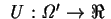 $\;\bf\it U : \Omega^\prime \rightarrow \Re\;$