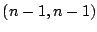 $ (n-1, n-1)$