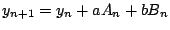 $\displaystyle y_{n+1} = y_n + aA_n + bB_n$