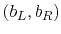 $ (b_L,b_R)$