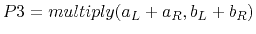 $ P3 = multiply(a_L+a_R,b_L+b_R)$