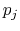 $ p_j$