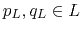$ p_L,q_L \in L$