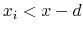$ x_i < x - d$