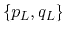 $ \{p_L,q_L\}$