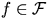 $f \in {\cal F}$