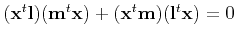 $ ({\bf x}^t{\bf l})({\bf m}^t{\bf x}) + ({\bf x}^t{\bf m})({\bf l}^t{\bf x})
= 0$