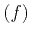 $ (f)$