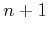 $ n+1$