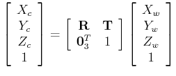 $\displaystyle \left[ \begin{array}{c}X_c \\ Y_c \\ Z_c \\ 1 \end{array} \right]...
...rray}\right]
\left[ \begin{array}{c}X_w \\ Y_w \\ Z_w \\ 1 \end{array} \right]
$
