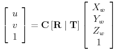 $\displaystyle \left[ \begin{array}{c}u \\ v \\ 1 \end{array} \right] =
{\bf C}\...
...f T} \right]
\left[ \begin{array}{c}X_w \\ Y_w \\ Z_w \\ 1 \end{array} \right]
$