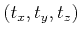 $ (t_x,t_y,t_z)$