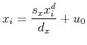$\displaystyle x_i = \frac{s_x x^d_i}{d_x} + u_0$