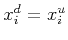 $ x^d_i = x^u_i$