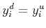 $ y^d_i = y^u_i$