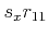 $ s_x r_{11}$