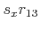 $ s_x r_{13}$