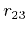 $ r_{23}$