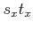 $ s_x t_x$