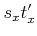 $ s_x t'_x$