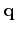 $ {\bf q}$
