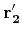 $ {\bf r'_2}$
