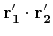 $ {\bf r'_1} \cdot {\bf r'_2}$